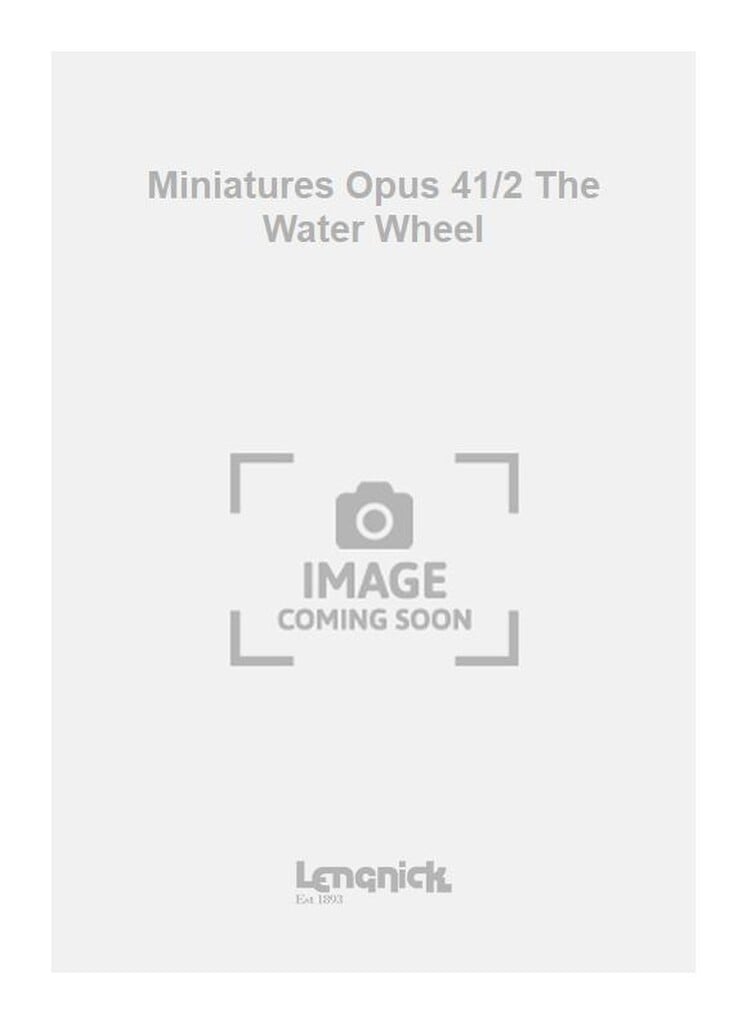 Miniatures Opus 41/2 The Water Wheel